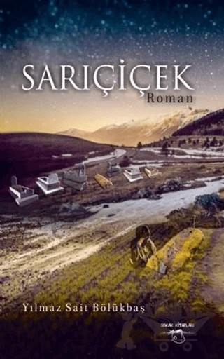 Sarıçiçek – Yılmaz Sait Bölükbaş – Sokak Kitapları Yayınları kitap kapağı