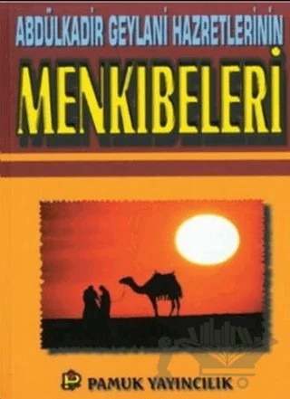 Abdülkadir Geylani Hazretlerinin Menkıbeleri (Tasavvuf-017) – Abdülkadir Geylani – Pamuk Yayıncılık kitap kapağı
