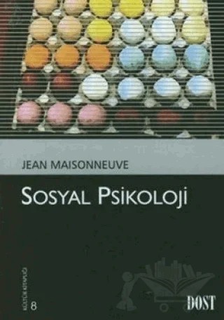 Sosyal Psikoloji – Jean Maisonneuve – Dost Kitabevi Yayınları kitap kapağı