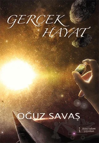 Gerçek Hayat – Oğuz Savaş – İkinci Adam Yayınları kitap kapağı