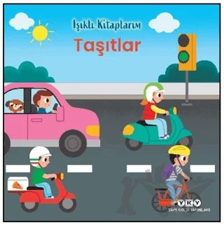 Işıklı Kitaplarım: Taşıtlar – Kolektif – Yapı Kredi Yayınları kitap kapağı