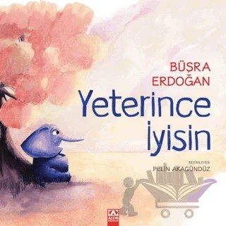 Yeterince İyisin – Büşra Erdoğan – Altın Kitaplar kitap kapağı