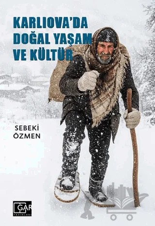 Karlıova’da Doğal Yaşam ve Kültür – Sebeki Özmen – Gar Yayınları kitap kapağı