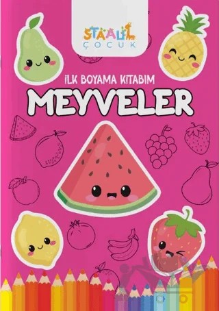 İlk Boyama Kitabım - Meyveler – Kolektif – Staau Çocuk kitap kapağı