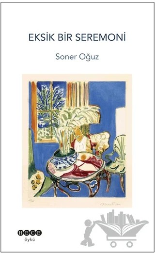 Eksik Bir Seremoni – Soner Oğuz – Hece Yayınları kitap kapağı