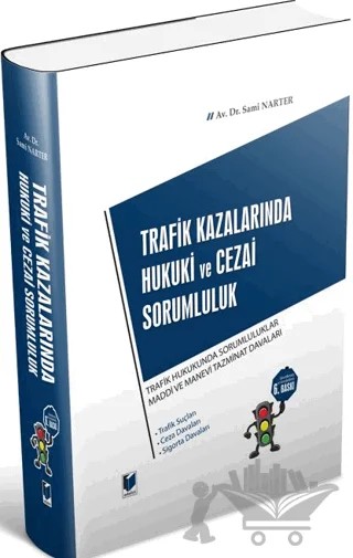 Trafik Kazalarında Hukuki ve Cezai Sorumluluk – Sami Narter – Adalet Yayınevi kitap kapağı