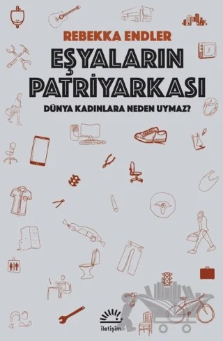 Eşyaların Patriyarkası – Rebekka Endler – İletişim Yayınevi kitap kapağı