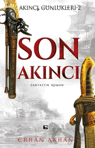 Son Akıncı – Erhan Akhan – Çınaraltı Yayınları kitap kapağı
