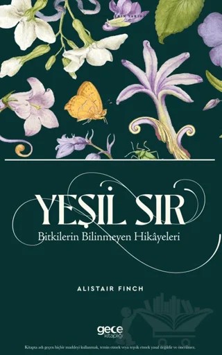 Yeşil Sır Bitkilerin Bilinmeyen Hikâyeleri – Alistair Finch – Gece Kitaplığı kitap kapağı