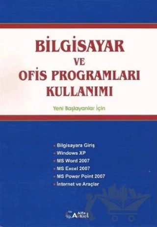 Bilgisayar ve Ofis Programları Kullanımı – Kolektif – Alfa Aktüel Yayınları kitap kapağı