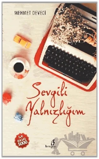 Sevgili Yalnızlığım – Mehmet Deveci – Bengisu Yayınları kitap kapağı