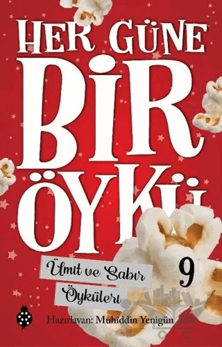 Ümit ve Sabır Öyküleri - Her Güne Bir Öykü 9 – Muhiddin Yenigün – Uğurböceği Yayınları kitap kapağı