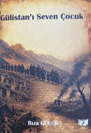 Gülistan'ı Seven Çocuk – Rıza Güner – Ateş Yayınları kitap kapağı