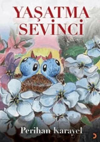 Yaşatma Sevinci – Perihan Karayel – Cinius Yayınları kitap kapağı