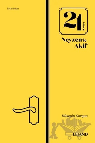 21. Koğuş Neyzen'le Akif – Hüseyin Sorgun – Lejand kitap kapağı
