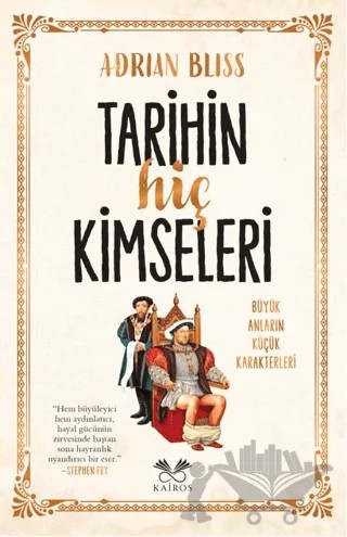 Tarihin Hiç Kimseleri – Adrian Bliss – Kairos Kitap kitap kapağı