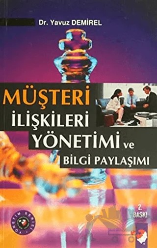 Müşteri İlişkileri Yönetimi ve Bilgi Paylaşımı – Yavuz Demirel – IQ Kültür Sanat Yayıncılık kitap kapağı