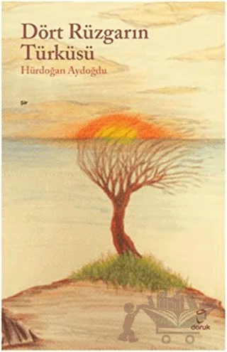 Dört Rüzgarın Türküsü – Hürdoğan Aydoğdu – Doruk Yayınları kitap kapağı