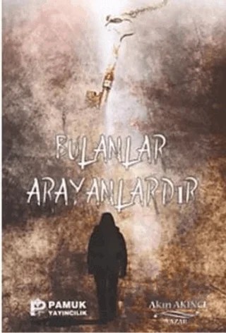 Bulanlar Arayanlardır – Akın Akıncı – Pamuk Yayıncılık kitap kapağı