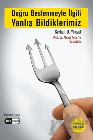 Doğru Beslenmeyle İlgili Yanlış Bildiklerimiz – Serkan O. Yimsel – Hayykitap kitap kapağı