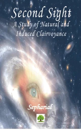 Second Sight - A Study of Natural and Induced Clairvoyance – Sepharial – Platanus Publishing kitap kapağı