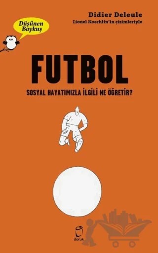 Futbol - Düşünen Baykuş – Didier Deleule – Doruk Yayınları kitap kapağı