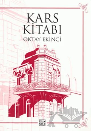 Kars Kitabı – Oktay Ekinci – Anahtar Kitaplar Yayınevi kitap kapağı