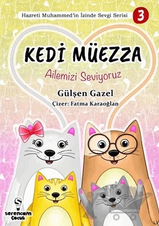 Kedi Müezza - Ailemizi Seviyoruz – Gülşen Gazel – Serencam Çocuk kitap kapağı