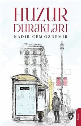 Huzur Durakları – Kadir Cem Özdemir – Dorlion Yayınları kitap kapağı