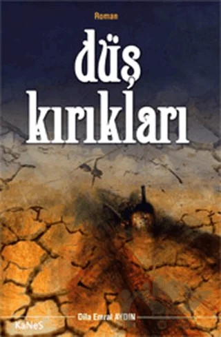 Düş Kırıkları – Dila Emral Aydın – Kanes Yayınları kitap kapağı