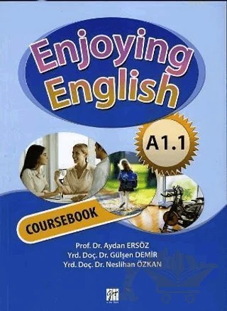 Enjoying English A1.1 Coursebook + Workbook – Aydan Ersöz, Gülşen Demir, Neslihan Özkan – Gazi Kitabevi kitap kapağı