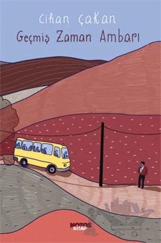 Geçmiş Zaman Ambarı – Cihan Çakan – Notos Kitap kitap kapağı