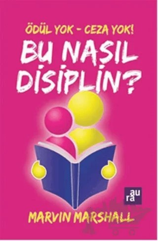 Bu Nasıl Disiplin? – Marvin Marshall – Aura Kitapları kitap kapağı