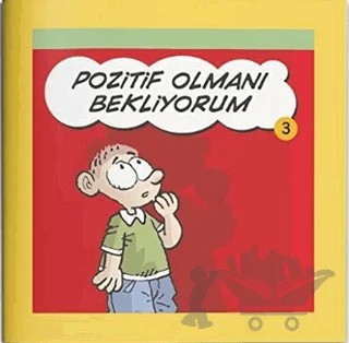 Pozitif Olmanı Bekliyorum - Rehberlik Kitapları Dizisi 3 – Elif Dumanlı – Eğiten Kitap kitap kapağı