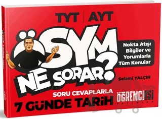 TYT AYT ÖSYM Ne Sorar 5 Günde Tarih Soru Cevaplarla – Selami Yalçın – Öğrenci İşi Yayınları kitap kapağı