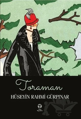 Toraman – Hüseyin Rahmi Gürpınar – Tema Yayınları kitap kapağı