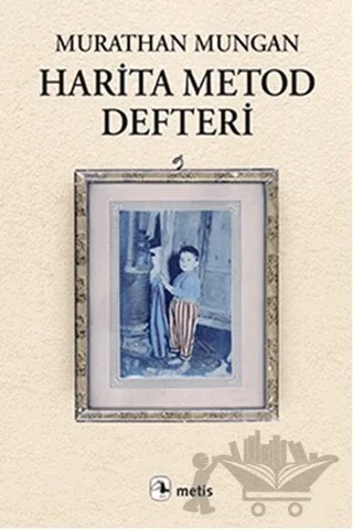 Harita Metod Defteri – Murathan Mungan – Metis Yayınları kitap kapağı
