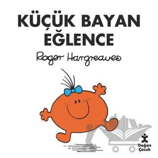 Küçük Bayan Eğlence – Roger Hargreaves – Doğan Çocuk kitap kapağı