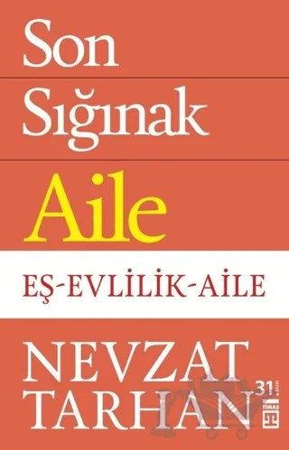 Son Sığınak Aile – Nevzat Tarhan – Timaş Yayınları kitap kapağı