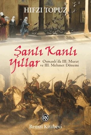 Şanlı Kanlı Yıllar – Hıfzı Topuz – Remzi Kitabevi kitap kapağı