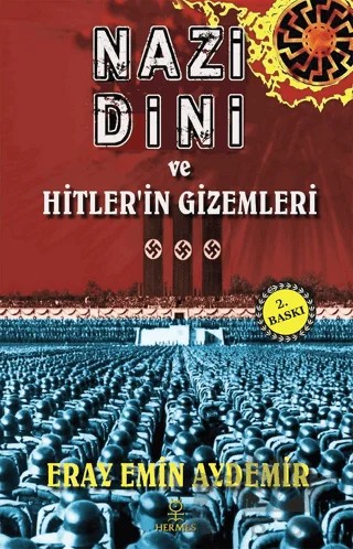 Nazi Dini ve Hitler’in Gizemleri – Eray Emin Aydemir – Hermes Yayınları kitap kapağı