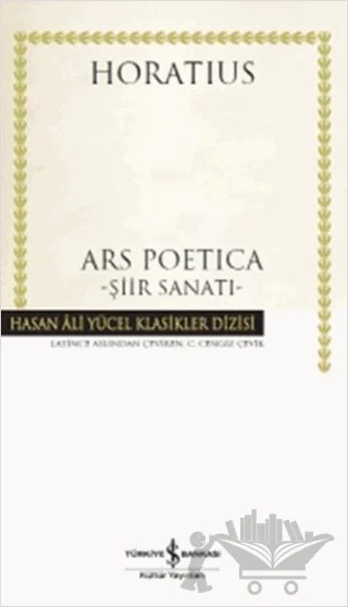 Ars Poetica - Şiir Sanatı (Ciltli) – Horatius – İş Bankası Kültür Yayınları kitap kapağı