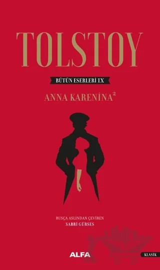 Anna Karenina 2 - Tolstoy Bütün Eserleri 9 – Lev Nikolayeviç Tolstoy – Alfa Yayınları kitap kapağı