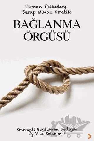 Bağlanma Örgüsü – Serap Minaz Kıratik – Cinius Yayınları kitap kapağı