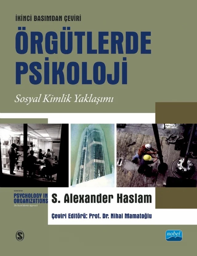 ÖRGÜTLERDE PSİKOLOJİ-Sosyal Kimlik Yaklaşımı / PSYCHOLOGY IN ORGANIZATIONS-The Social Identity Approach – S. Alexander Haslam – Nobel Akademik Yayıncılık kitap kapağı