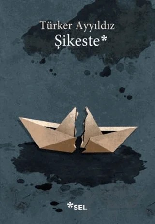 Şikeste – Türker Ayyıldız – Sel Yayıncılık kitap kapağı