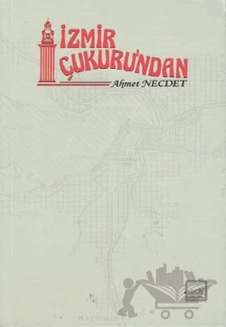 İzmir Çukuru’ndan – Ahmet Necdet – Broy Yayınları kitap kapağı