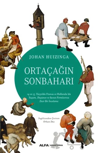 Ortaçağın Sonbaharı – Johan Huizinga – Alfa Yayınları kitap kapağı