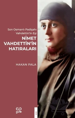 Nimet Vahdettin’in Hatıraları – Hakan Pala – Gufo Yayınları kitap kapağı