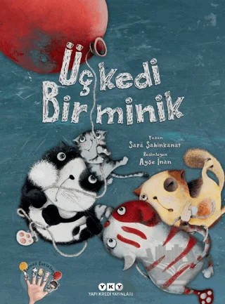 Üç Kedi Bir Minik – Sara Şahinkanat – Yapı Kredi Yayınları kitap kapağı